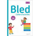 BLED CP-CE1 - CAHIER DE L-ELEVE - EDITION 2022