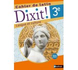DIXIT ! CAHIER DE LATIN 3E - 2022