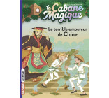 LA CABANE MAGIQUE, TOME 09 - LE TERRIBLE EMPEREUR DE CHINE