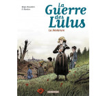 LA GUERRE DES LULUS - T04 - 1917, LA DECHIRURE