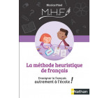 LA METHODE HEURISTIQUE DE FRANCAIS - ENSEIGNER LE FRANCAIS AUTREMENT A L-ECOLE ! 2020
