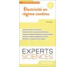 ELECTRICITE EN REGIME CONTINU - L-ESSENTIEL POUR L-ETUDIANT