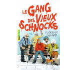 LE GANG DES VIEUX SCHNOCKS