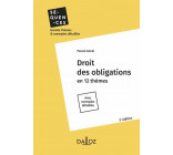 DROIT DES OBLIGATIONS. 3E ED. - EN 12 THEMES. AVEC EXEMPLES DETAILLES