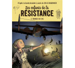 LES ENFANTS DE LA RESISTANCE - T07 - LES ENFANTS DE LA RESISTANCE - TOMBES DU CIEL