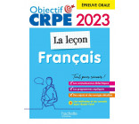 OBJECTIF CRPE 2023 - FRANCAIS - LA LECON - EPREUVE ORALE D-ADMISSION