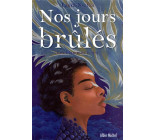 NOS JOURS BRULES - TOME 2 - LES FLAMMES IVOIRE