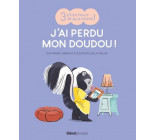 J-AI PERDU MON DOUDOU !