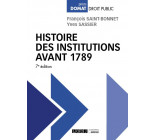 HISTOIRE DES INSTITUTIONS AVANT 1789