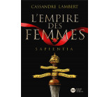 L-EMPIRE DES FEMMES, TOME 1 - SAPIENTIA