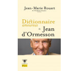 DICTIONNAIRE AMOUREUX DE JEAN D-ORMESSON