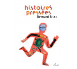 HISTOIRES PRESSEES, TOME 01