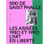 NIKI DE SAINT PHALLE - LES ANNEES 1980 ET 1990. L-ART EN LIBERTE