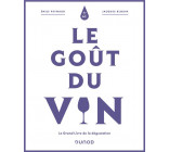 LE GOUT DU VIN - 5E ED. - LE GRAND LIVRE DE LA DEGUSTATION