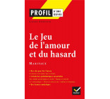PROFIL - MARIVAUX : LE JEU DE L-AMOUR ET DU HASARD - ANALYSE LITTERAIRE DE L-OEUVRE