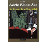 ADELE BLANC-SEC - T02 - LE DEMON DE LA TOUR EIFFEL