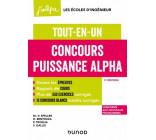 CONCOURS PUISSANCE ALPHA - 3E ED. - TOUT-EN-UN