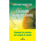 L-INCROYABLE VOYAGE DES PLANTES