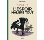 LE SPIROU D-EMILE BRAVO - TOME 3 - SPIROU L-ESPOIR MALGRE TOUT (DEUXIEME PARTIE)