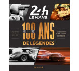 24 HEURES DU MANS 1923-2023 - 100 ANS DE LEGENDES