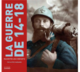 LA GUERRE DE 14-18