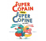 SUPERCOPAIN CONTRE SUPER COPINE (LE DUEL)