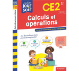 CALCULS ET OPERATIONS CE2 - CAHIER JOUR SOIR - CONCU ET RECOMMANDE PAR LES ENSEIGNANTS