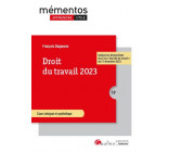 DROIT DU TRAVAIL 2023 - INTEGRE LES DISPOSITIONS DE LA LOI  MARCHE DU TRAVAIL  DU 21 DECEMBRE 2022
