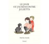 LE JOUR OU J-AI RENCONTRE JULIETTA