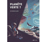 PLANETE VERTE ?