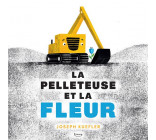 LA PELLETEUSE ET LA FLEUR