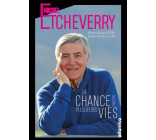 MICHEL ETCHEVERRY - LA CHANCE D AVOIR PLUSIEURS VIES