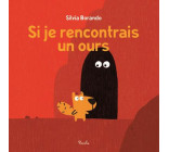 SI JE RENCONTRAIS UN OURS ?