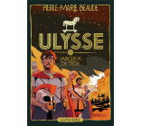 ULYSSE - VOL02 - VAINQUEUR DE TROIE