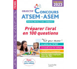 OBJECTIF  CONCOURS ATSEM - ASEM 2023: PREPARER L-ORAL EN 100 QUESTIONS