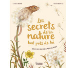 LES SECRETS DE LA NATURE... TOUT PRES DE TOI - NOUVELLES HISTOIRES MERVEILLEUSES