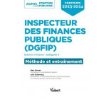 CONCOURS INSPECTEUR DES FINANCES PUBLIQUES (DGFIP) - CATEGORIE A - METHODE ET ENTRAINEMENT - 14 SUJE