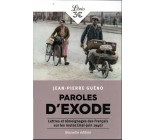 PAROLES D-EXODE - LETTRES ET TEMOIGNAGES DES FRANCAIS SUR LES ROUTES (MAI-JUIN 1940)