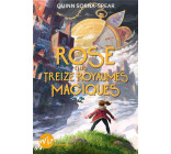 ROSE ET LES TREIZE ROYAUMES MAGIQUES