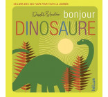 BONJOUR DINOSAURE !