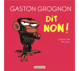 GASTON GROGNON - GASTON GROGNON DIT NON ! - EDITION TOUT CARTON