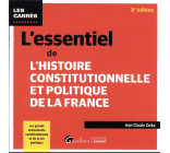 L-ESSENTIEL DE L-HISTOIRE CONSTITUTIONNELLE ET POLITIQUE DE LA FRANCE - LES GRANDS EVENEMENTS CONSTI