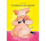 COCHON A UN SECRET