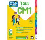 TOUT SAVOIR CM1 - TOUT-EN-UN - COURS, METHODES ET EXERCICES DANS TOUTES LES MATIERES