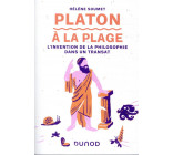 PLATON A LA PLAGE - L-INVENTION DE LA PHILOSOPHIE DANS UN TRANSAT