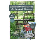 GUIDE DES SOURCES GUERISSEUSES DES LANDES DE GASCOGNE