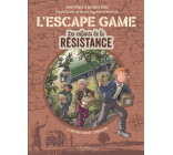 L-ESCAPE GAME - LES ENFANTS DE LA RESISTANCE - TOME 2 - LE RAVITAILLEMENT CLANDESTIN