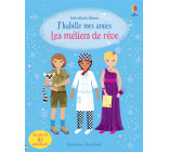 J-HABILLE MES AMIES - LES METIERS DE REVE - DES 5 ANS