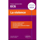 LA VIOLENCE. EPREUVE DE CULTURE GENERALE. PREPAS COMMERCIALES ECG 2024