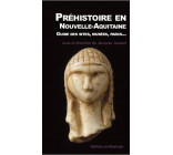 PREHISTOGUIDE NOUVELLE-AQUITAINE - SITES - MUSEES - PARCS